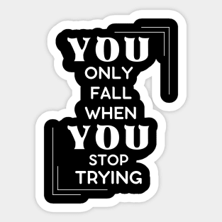 Get up and try. Sticker